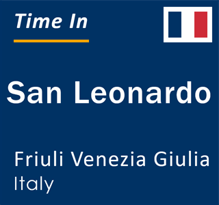 Current local time in San Leonardo, Friuli Venezia Giulia, Italy