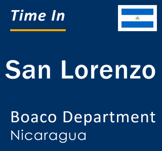 Current local time in San Lorenzo, Boaco Department, Nicaragua