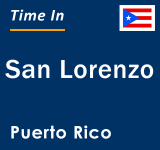 Current local time in San Lorenzo, Puerto Rico