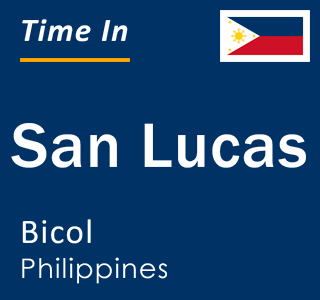 Current local time in San Lucas, Bicol, Philippines