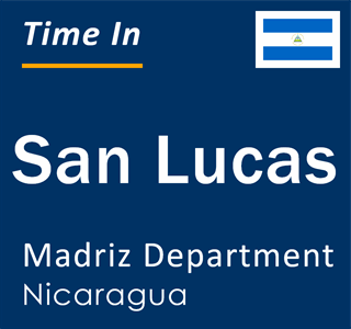 Current local time in San Lucas, Madriz Department, Nicaragua