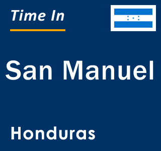 Current local time in San Manuel, Honduras