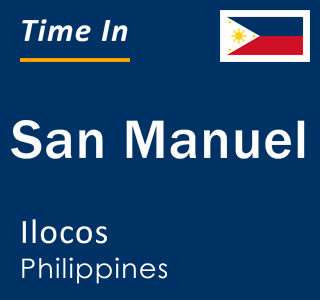 Current local time in San Manuel, Ilocos, Philippines