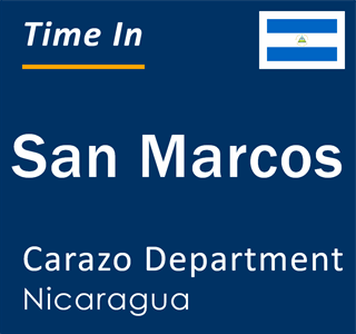 Current local time in San Marcos, Carazo Department, Nicaragua