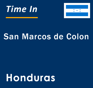 Current local time in San Marcos de Colon, Honduras