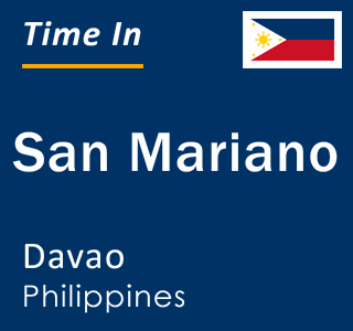Current local time in San Mariano, Davao, Philippines