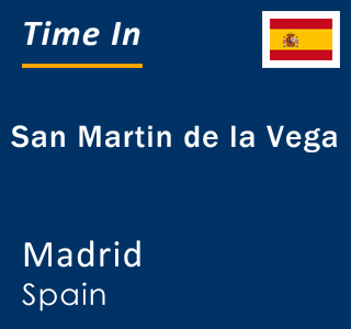 Current local time in San Martin de la Vega, Madrid, Spain