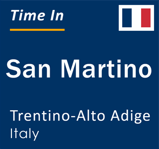 Current local time in San Martino, Trentino-Alto Adige, Italy