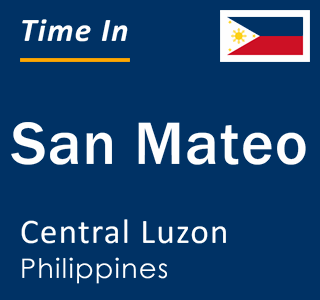 Current local time in San Mateo, Central Luzon, Philippines