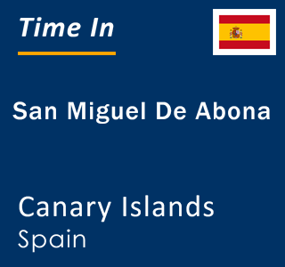 Current local time in San Miguel De Abona, Canary Islands, Spain