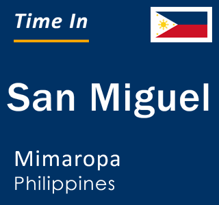 Current local time in San Miguel, Mimaropa, Philippines