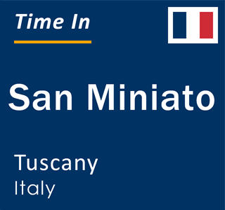 Current local time in San Miniato, Tuscany, Italy