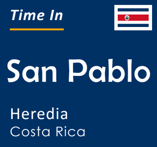 Current time in San Pablo, Heredia, Costa Rica