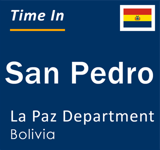 Current local time in San Pedro, La Paz Department, Bolivia