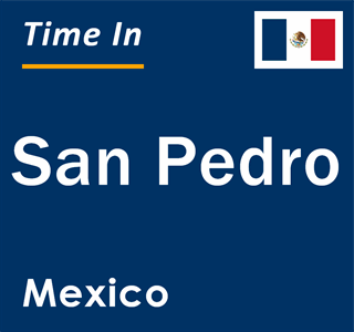 Current local time in San Pedro, Mexico