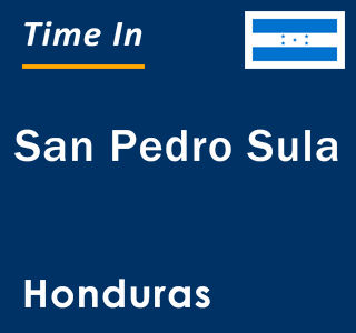 Current local time in San Pedro Sula, Honduras
