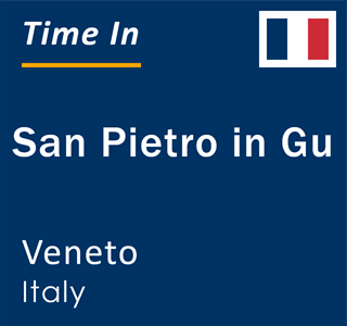 Current local time in San Pietro in Gu, Veneto, Italy