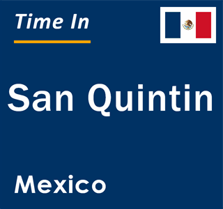 Current local time in San Quintin, Mexico