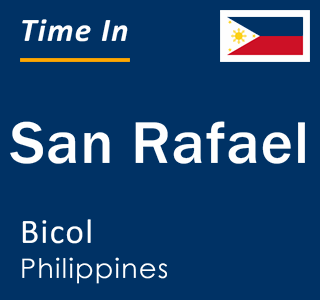 Current local time in San Rafael, Bicol, Philippines