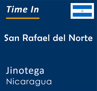 Current time in San Rafael del Norte, Jinotega, Nicaragua