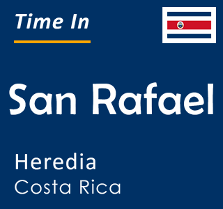 Current local time in San Rafael, Heredia, Costa Rica
