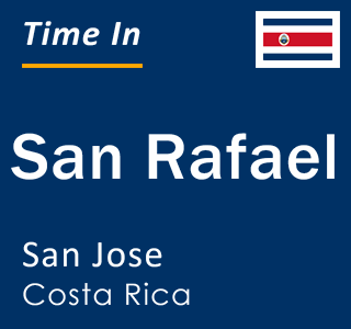 Current local time in San Rafael, San Jose, Costa Rica