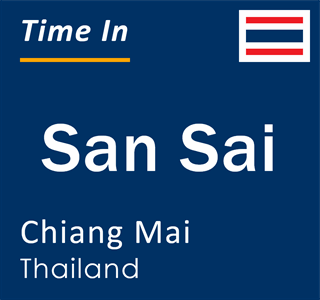Current local time in San Sai, Chiang Mai, Thailand
