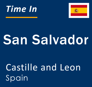 Current local time in San Salvador, Castille and Leon, Spain