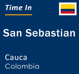 Current local time in San Sebastian, Cauca, Colombia