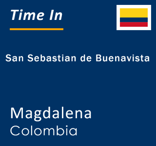 Current local time in San Sebastian de Buenavista, Magdalena, Colombia