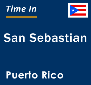 Current local time in San Sebastian, Puerto Rico