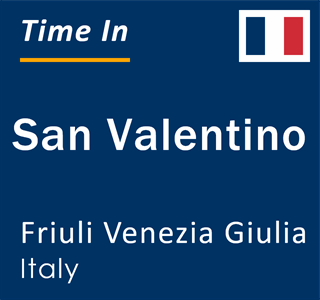 Current local time in San Valentino, Friuli Venezia Giulia, Italy