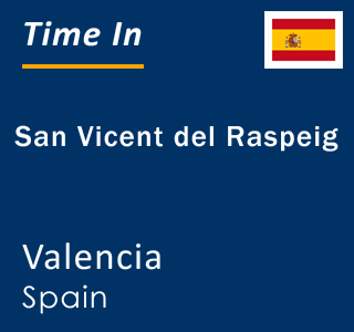 Current local time in San Vicent del Raspeig, Valencia, Spain