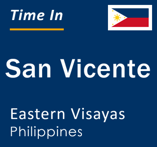 Current local time in San Vicente, Eastern Visayas, Philippines