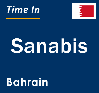 Current local time in Sanabis, Bahrain