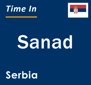 Current local time in Sanad, Serbia