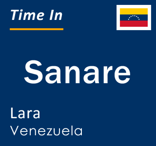 Current time in Sanare, Lara, Venezuela