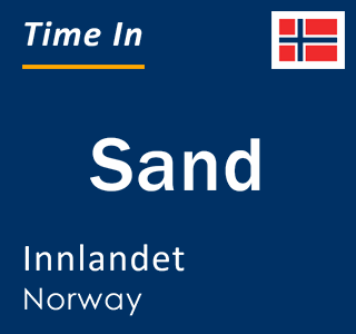 Current local time in Sand, Innlandet, Norway