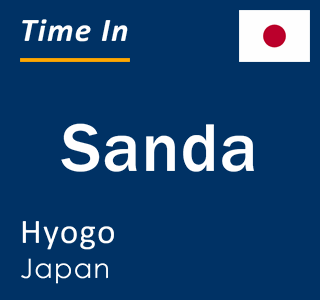 Current local time in Sanda, Hyogo, Japan