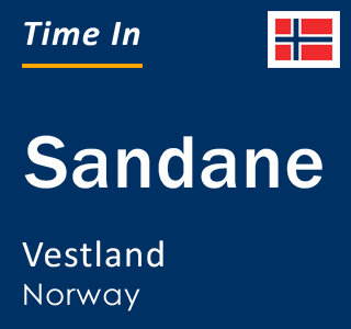 Current local time in Sandane, Vestland, Norway