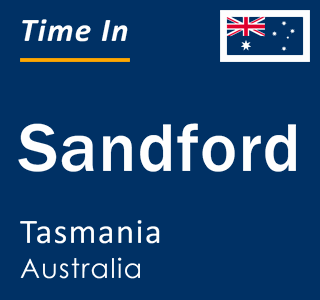 Current local time in Sandford, Tasmania, Australia