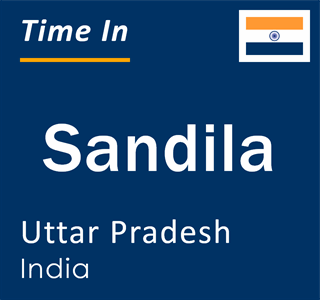 Current local time in Sandila, Uttar Pradesh, India