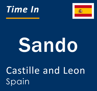 Current local time in Sando, Castille and Leon, Spain