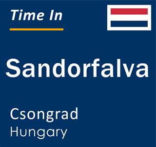 Current local time in Sandorfalva, Csongrad, Hungary