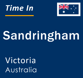 Current local time in Sandringham, Victoria, Australia