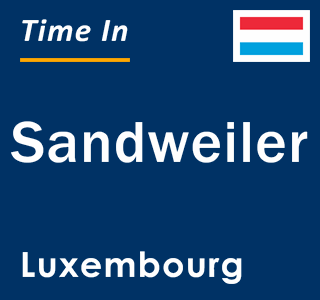 Current local time in Sandweiler, Luxembourg