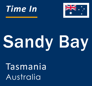 Current local time in Sandy Bay, Tasmania, Australia