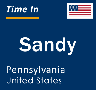 Current local time in Sandy, Pennsylvania, United States