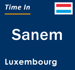 Current local time in Sanem, Luxembourg
