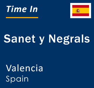 Current local time in Sanet y Negrals, Valencia, Spain